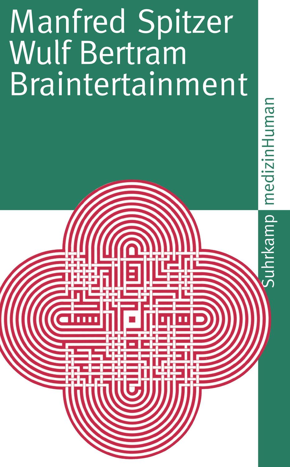 Cover: 9783518460184 | Braintertainment | Expeditionen in die Welt von Geist und Gehirn