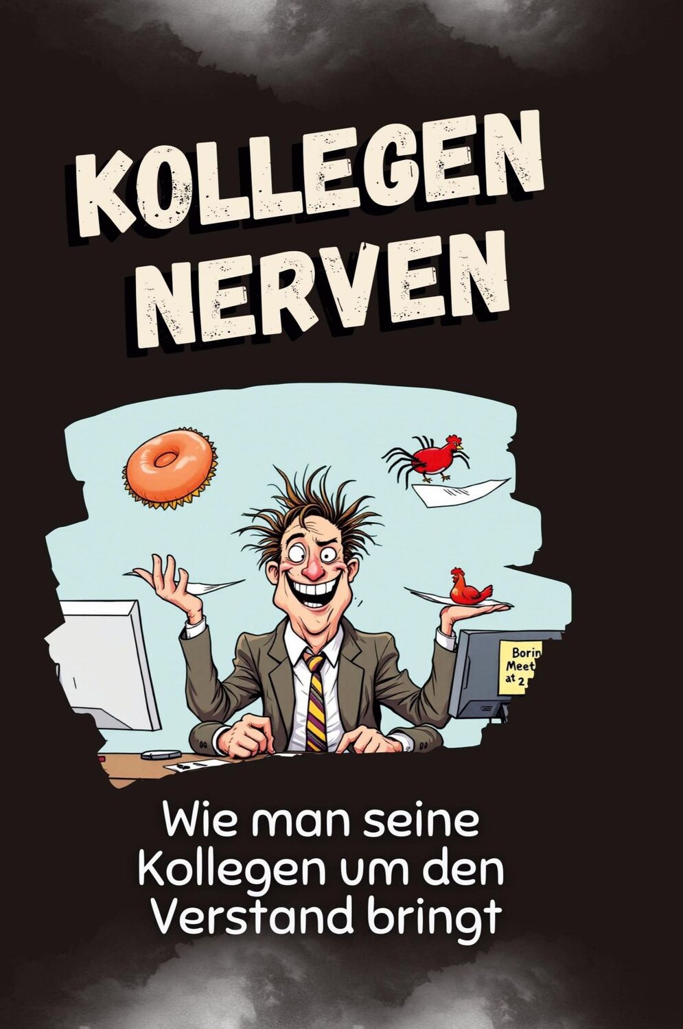 Cover: 9783759115874 | Kollegen nerven | Wie man seine Kollegen nervt | Julian Müller | Buch