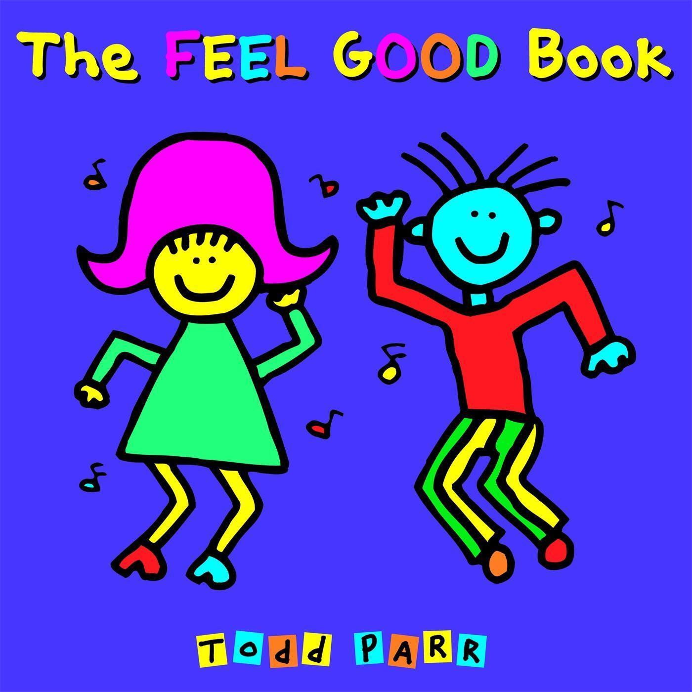 Cover: 9780316043458 | The Feel Good Book | Todd Parr | Taschenbuch | Englisch | 2009