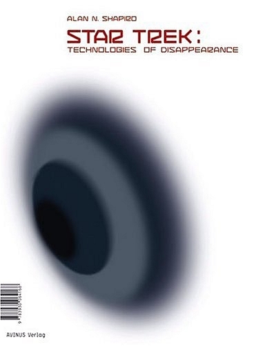 Cover: 9783930064168 | Star Trek | Technologie of Disappearance | Alan N Shapiro | Buch