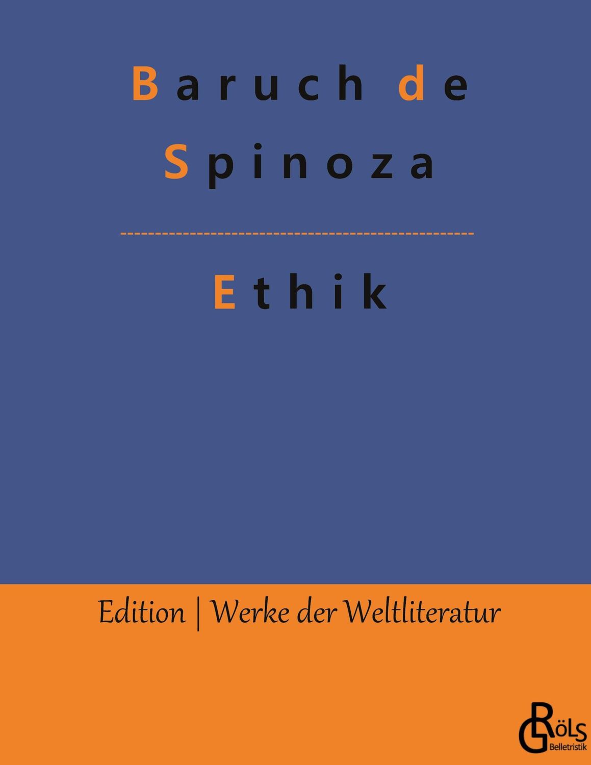 Cover: 9783988282989 | Ethik | Baruch de Spinoza | Buch | HC gerader Rücken kaschiert | 2022