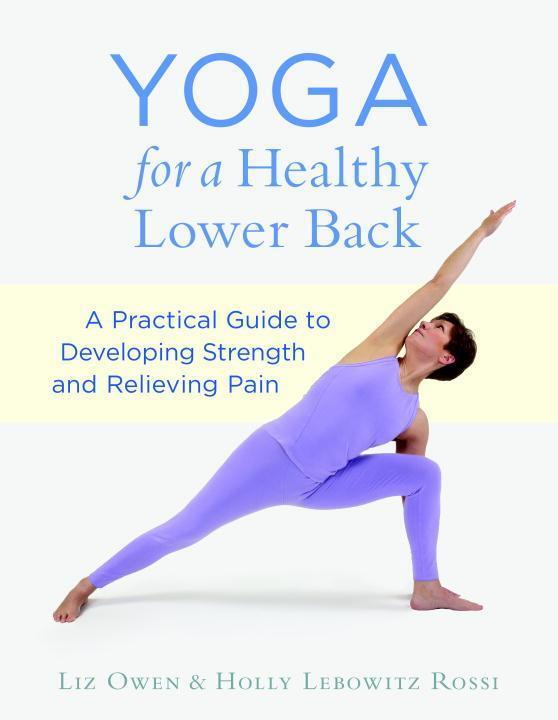 Cover: 9781611800494 | Yoga for a Healthy Lower Back | Liz Owen (u. a.) | Taschenbuch | 2013