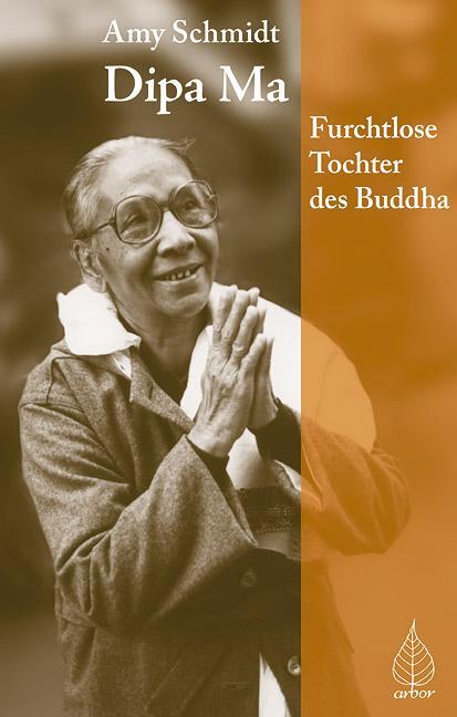 Cover: 9783936855098 | Dipa Ma | Furchtlose Tochter des Buddhas | Amy Schmidt | Taschenbuch