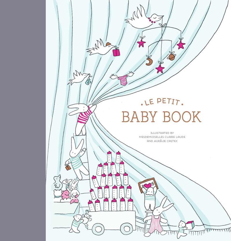 Cover: 9781452152004 | Le Petit Baby Book (Baby Memory Book, Baby Journal, Baby Milestone...