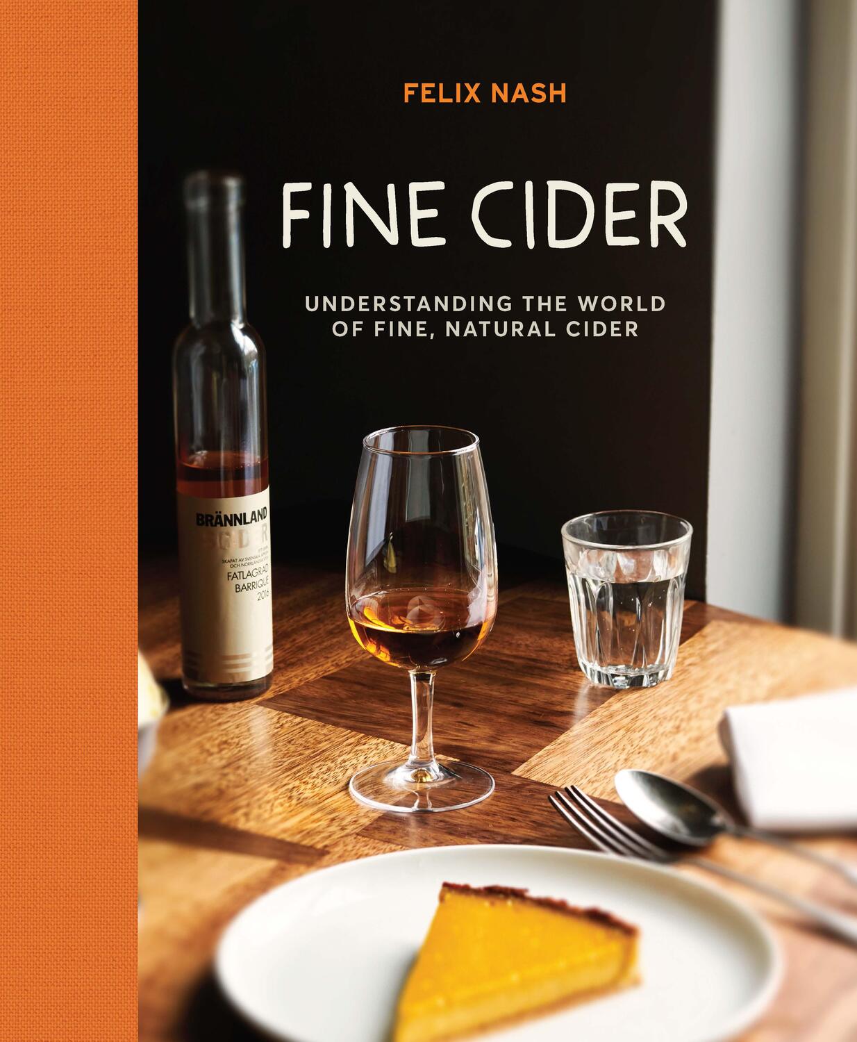 Cover: 9781911026860 | Fine Cider | Understanding the World of Fine, Natural Cider | Nash