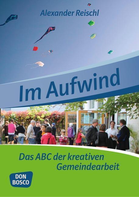 Cover: 9783769822519 | Im Aufwind | Das ABC der kreativen Gemeindearbeit | Alexander Reischl