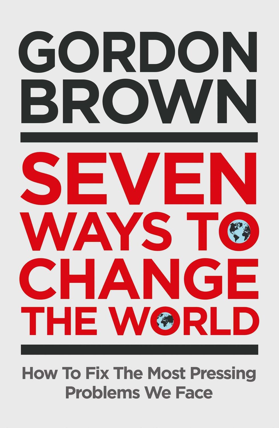 Cover: 9781398503618 | Seven Ways to Change the World | Gordon Brown | Buch | Englisch | 2021