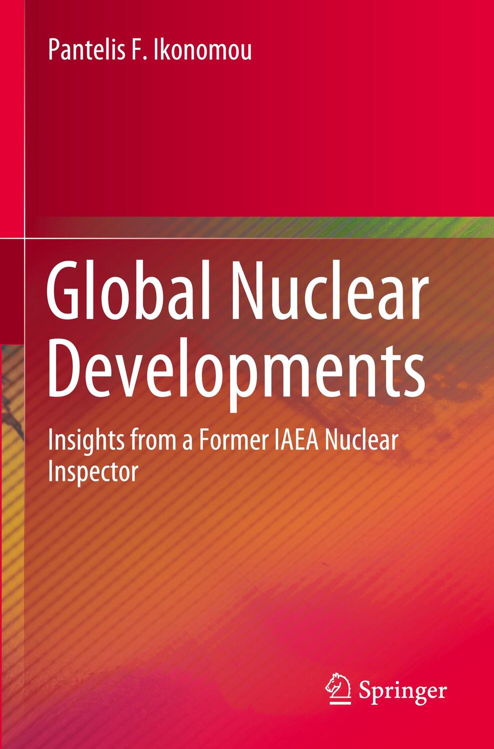 Cover: 9783030469993 | Global Nuclear Developments | Pantelis F. Ikonomou | Taschenbuch | xxi