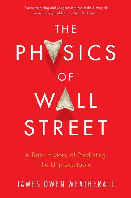 Cover: 9780544112438 | The Physics of Wall Street | James Owen Weatherall | Taschenbuch