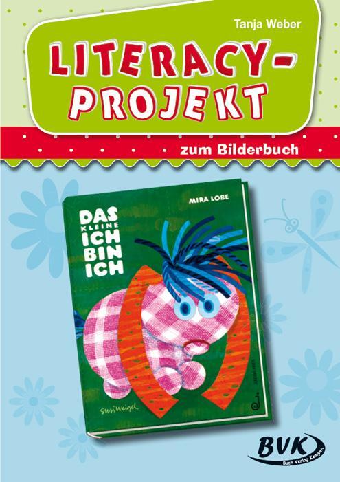 Cover: 9783867406680 | Literacy-Projekt zum Bilderbuch "Das kleine Ich bin ich" | Tanja Weber