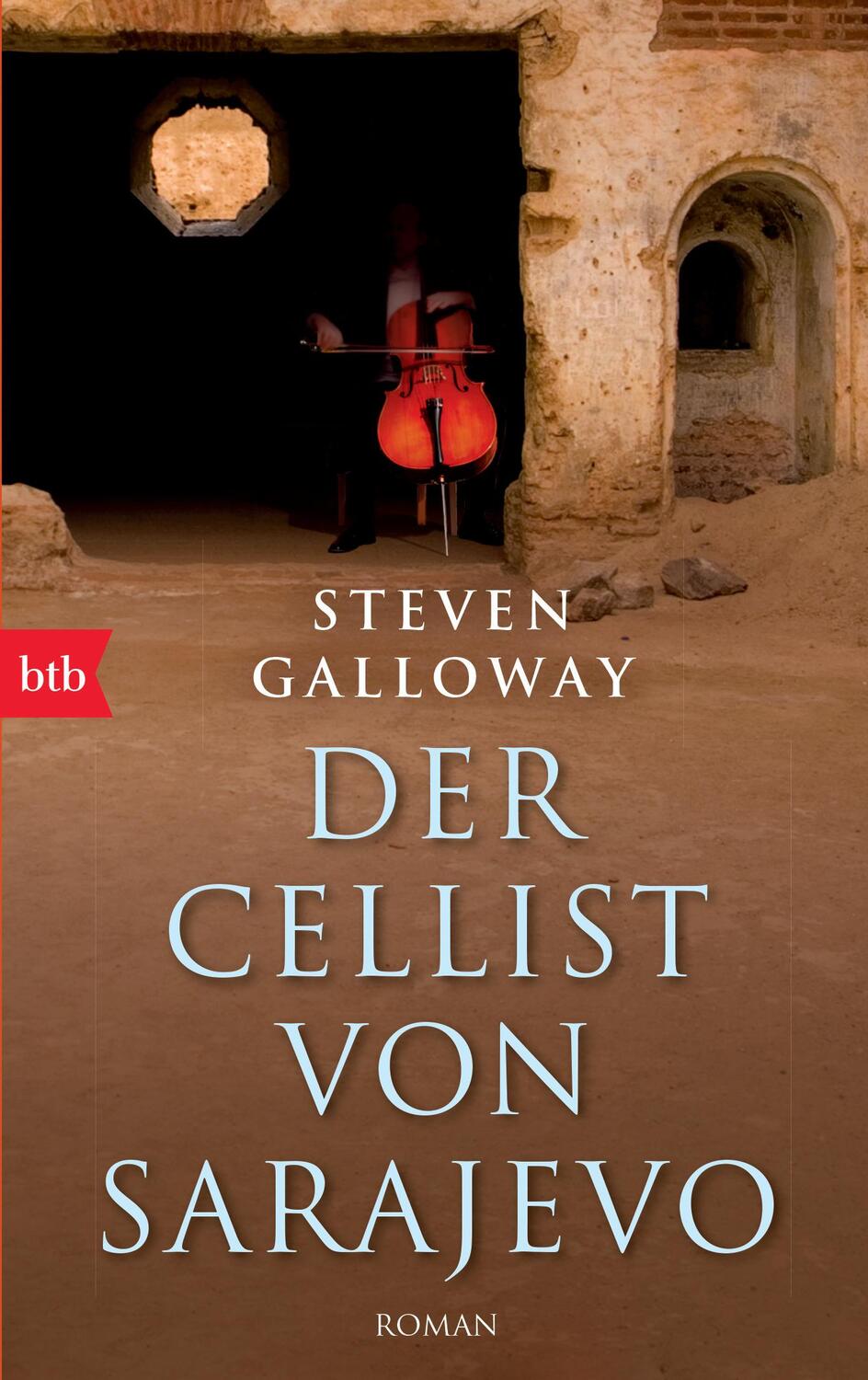 Cover: 9783442738922 | Der Cellist von Sarajevo | Steven Galloway | Taschenbuch | btb | 2010