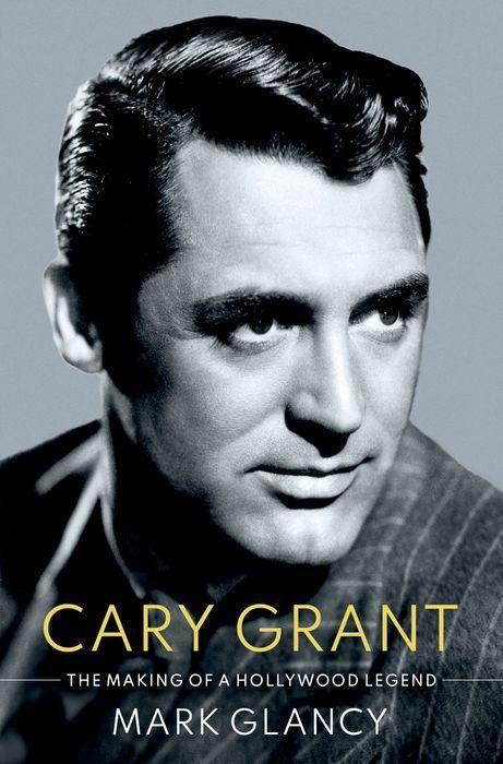 Cover: 9780190053130 | Cary Grant, the Making of a Hollywood Legend | Mark Glancy | Buch