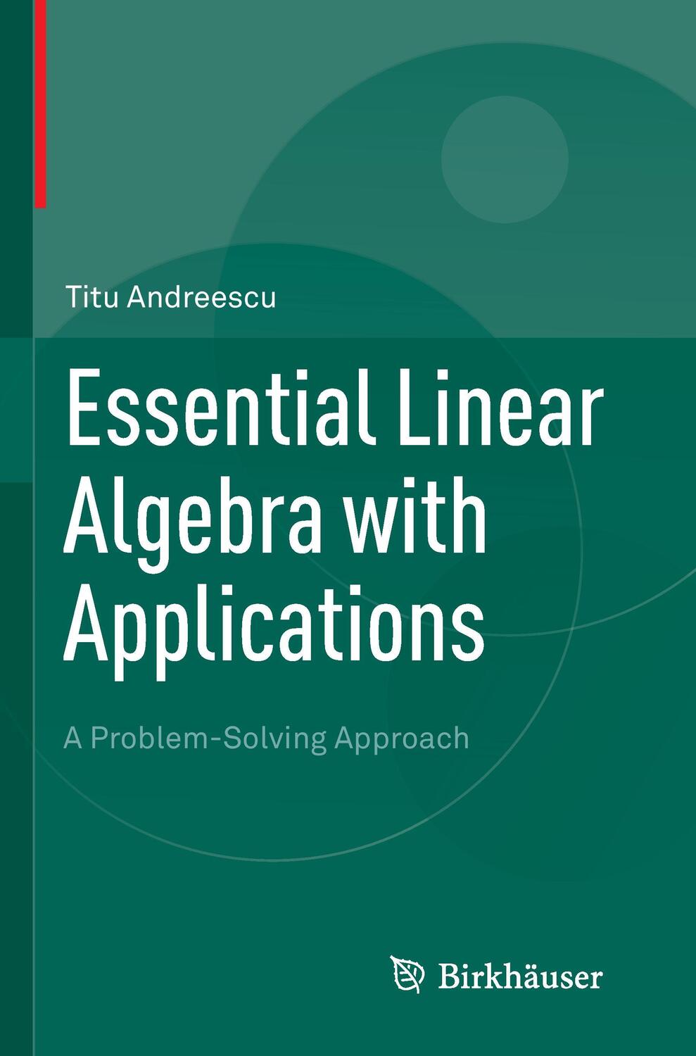 Cover: 9781493938537 | Essential Linear Algebra with Applications | Titu Andreescu | Buch | x