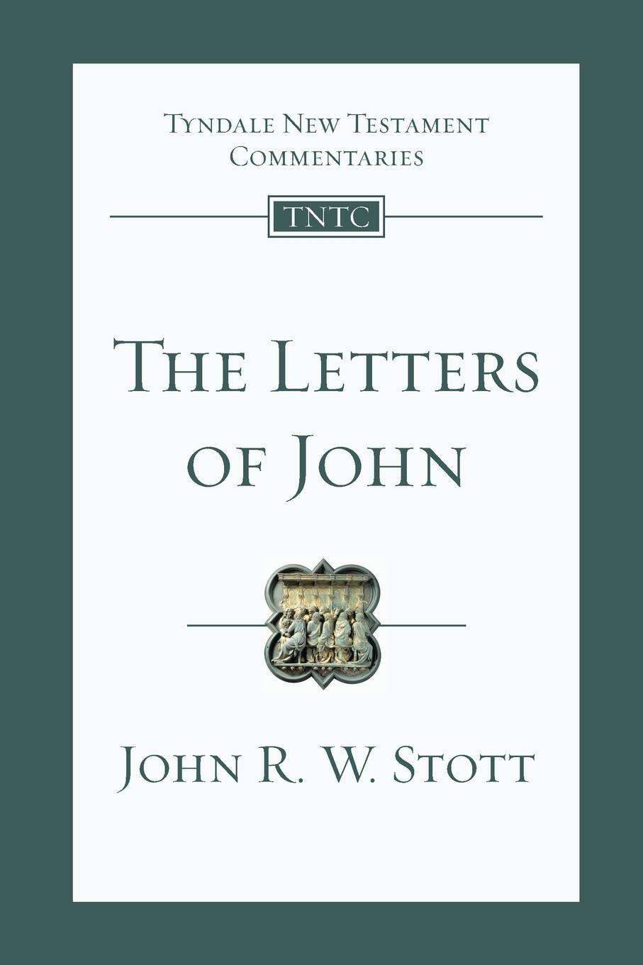 Cover: 9781844743650 | The Letters of John | Tyndale New Testament Commentary | John Stott