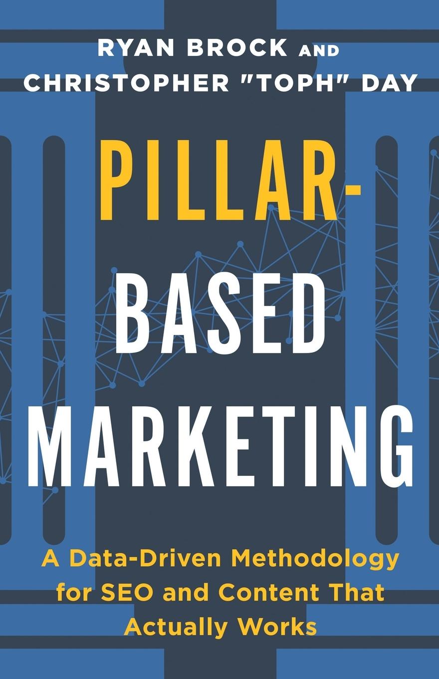 Cover: 9781544539805 | Pillar-Based Marketing | Christopher "Toph" Day | Taschenbuch | 2023