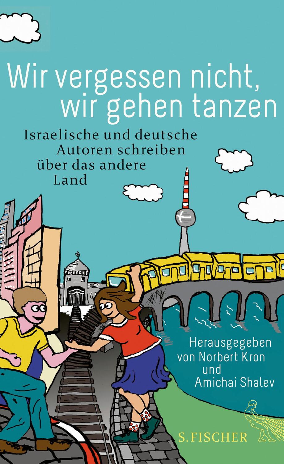 Cover: 9783100023919 | Wir vergessen nicht, wir gehen tanzen | Aloni | Buch | 316 S. | 2015