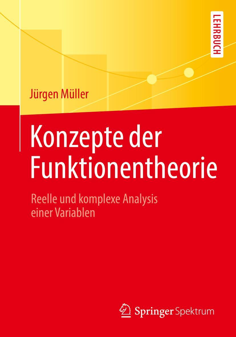 Cover: 9783662562598 | Konzepte der Funktionentheorie | Jürgen Müller | Taschenbuch | x