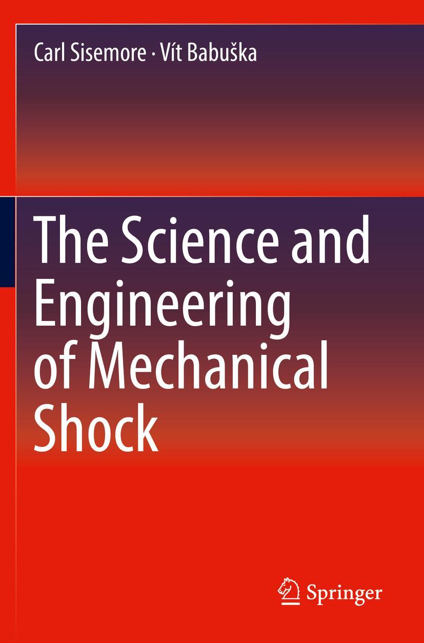 Cover: 9783030121051 | The Science and Engineering of Mechanical Shock | Vít Babu¿ka (u. a.)