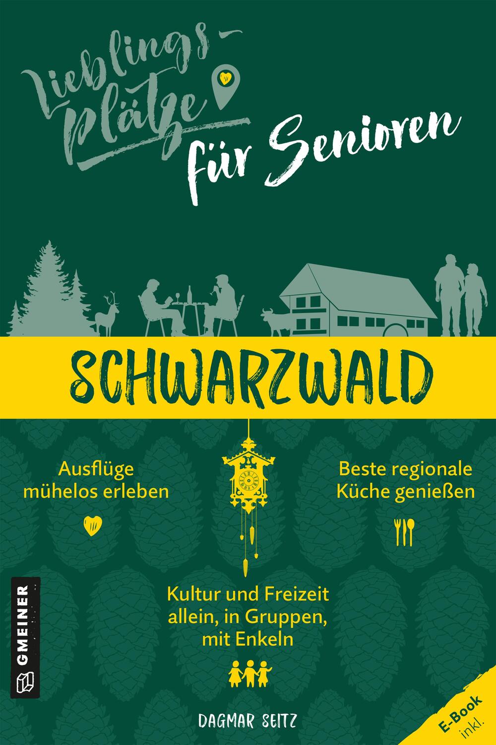 Cover: 9783839202166 | Lieblingsplätze für Senioren Schwarzwald | Dagmar Seitz | Taschenbuch