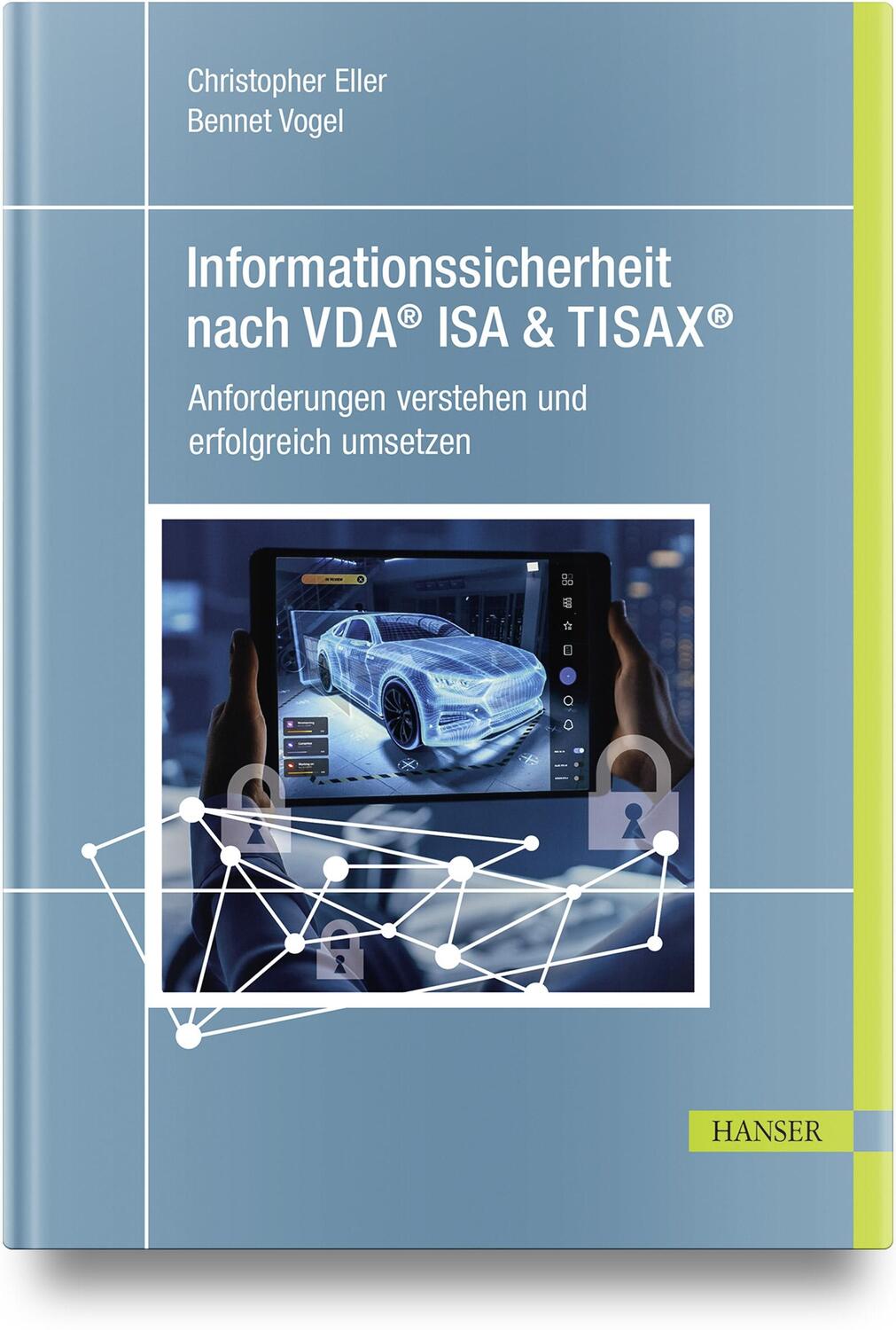 Cover: 9783446476691 | Informationssicherheit nach VDA® ISA & TISAX® | Bennet Vogel (u. a.)