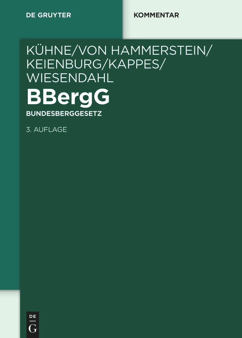 Cover: 9783110709209 | BBergG Bundesberggesetz | Kommentar | Gunther Kühne (u. a.) | Buch
