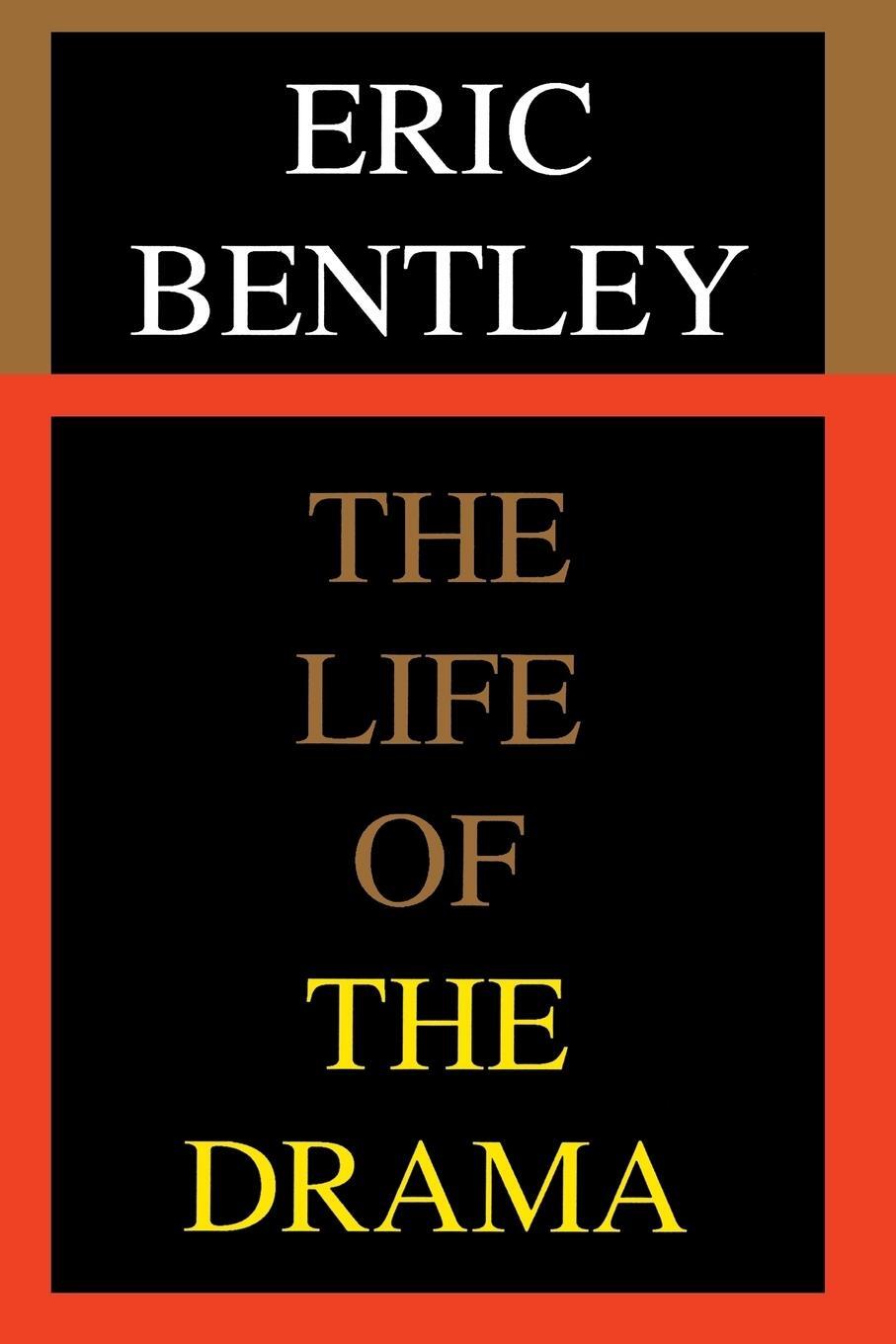 Cover: 9781557831101 | The Life of the Drama | Eric Bentley | Taschenbuch | Applause Books