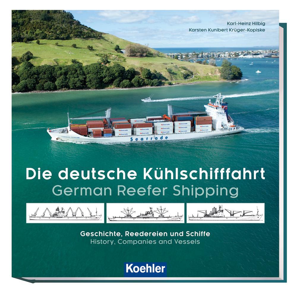 Cover: 9783782213806 | Die deutsche Kühlschifffahrt - German Reefer Shipping | Hilbig (u. a.)