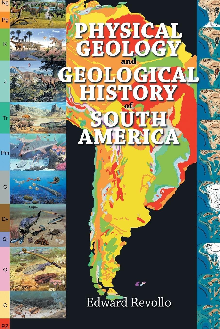 Cover: 9781499032550 | Physical Geology and Geological History of South America | Revollo