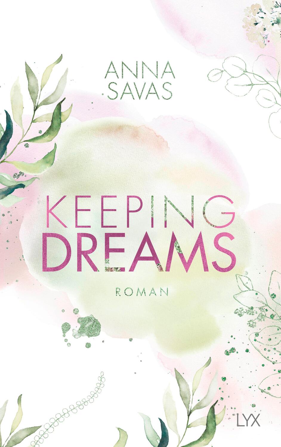 Cover: 9783736315358 | Keeping Dreams | Anna Savas | Taschenbuch | KEEPING | 544 S. | Deutsch