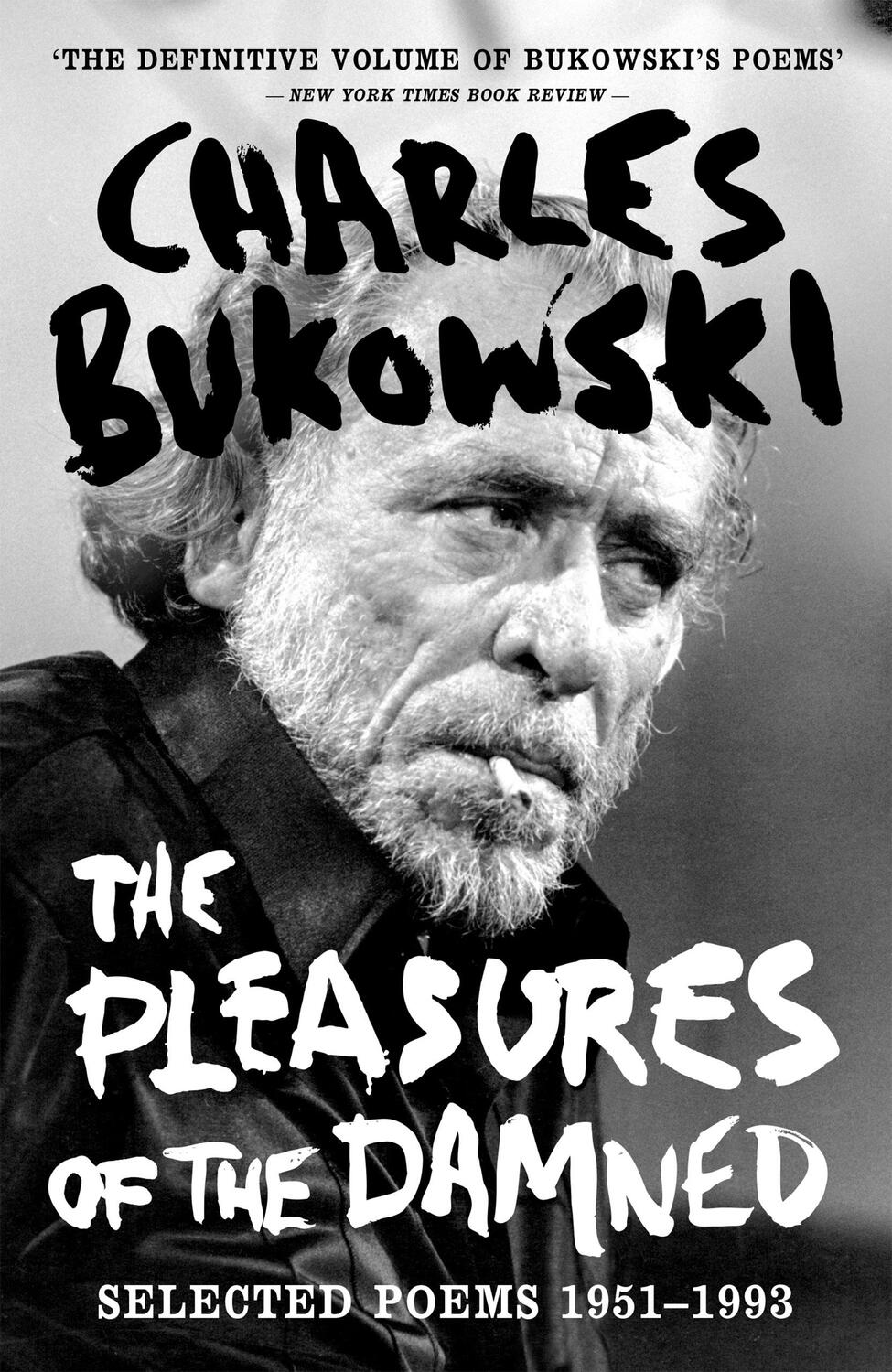 Cover: 9781786895226 | The Pleasures of the Damned | Selected Poems 1951-1993 | Bukowski