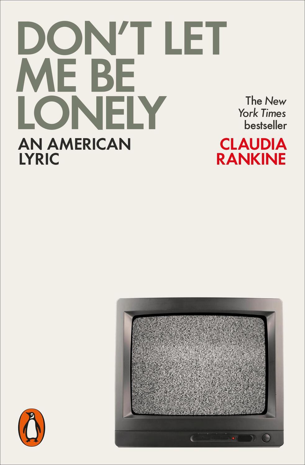 Cover: 9780141984179 | Don't Let Me Be Lonely | An American Lyric | Claudia Rankine | Buch