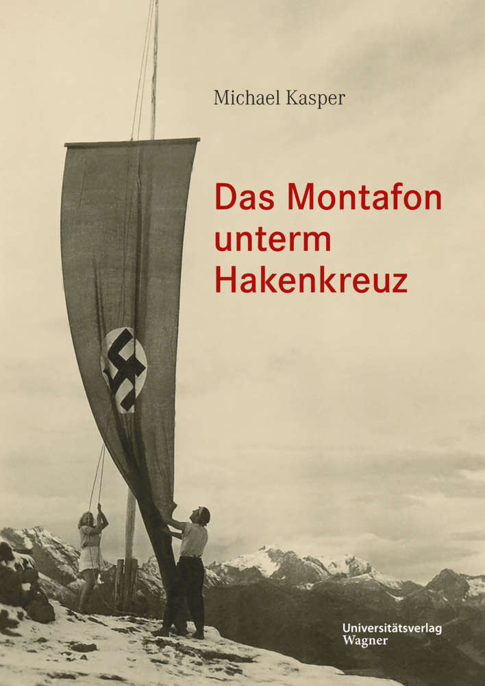 Cover: 9783703065910 | Das Montafon unterm Hakenkreuz | Michael Kasper | Buch | 476 S. | 2023