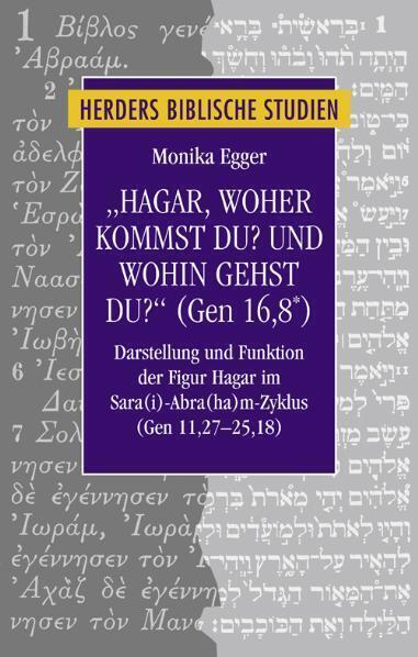 Cover: 9783451341076 | "Hagar, woher kommst du? Und wohin gehst du?" (Gen 16,8*) | Egger