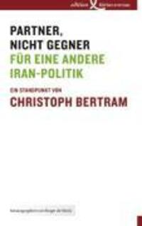 Cover: 9783896841339 | Partner, nicht Gegner | Für eine andere Iran-Politik, Ein Standpunkt