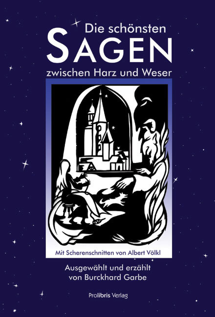 Cover: 9783935263108 | Die schönsten Sagen zwischen Harz und Weser | Burckhard Garbe | Buch