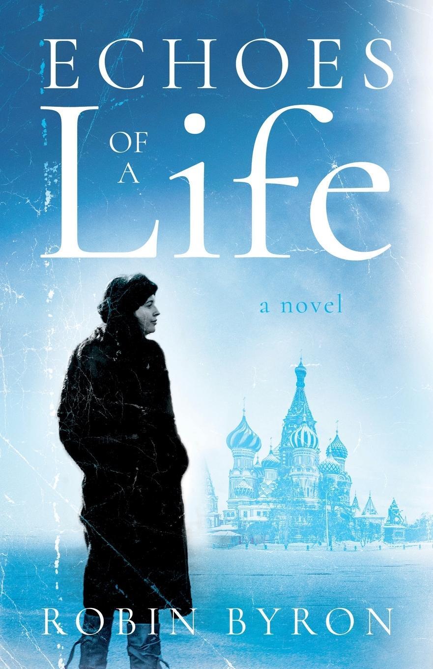 Cover: 9781800463615 | Echoes of a Life | Robin Byron | Taschenbuch | Paperback | Englisch