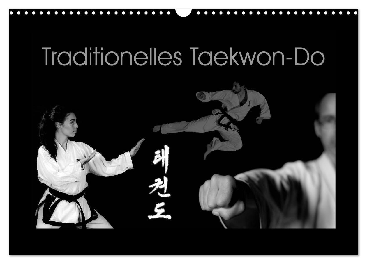 Cover: 9783675755444 | Traditionelles Taekwon-Do (Wandkalender 2024 DIN A3 quer), CALVENDO...