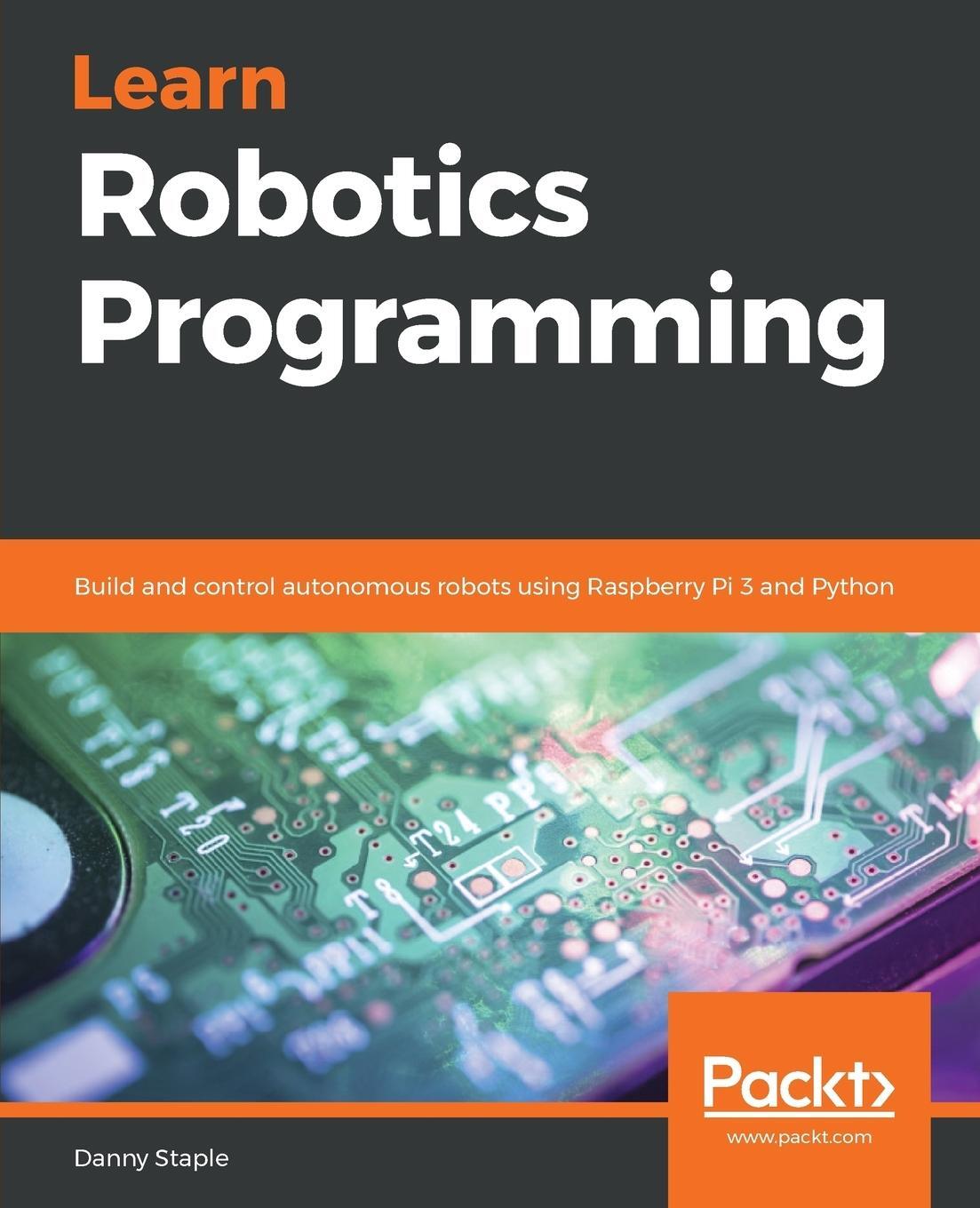 Cover: 9781789340747 | Learn Robotics Programming | Danny Staple | Taschenbuch | Paperback