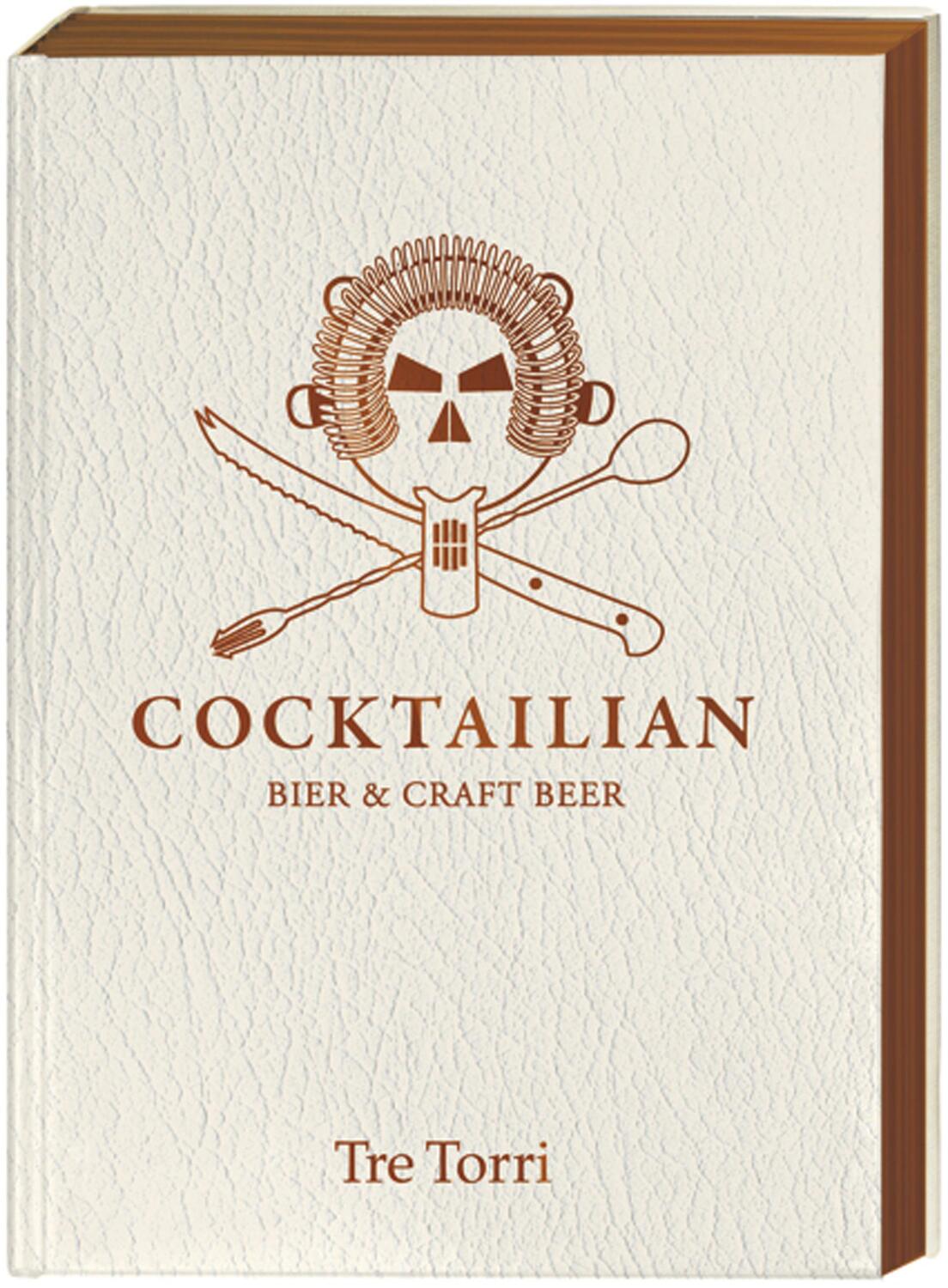 Cover: 9783944628493 | Cocktailian | Bier & Craft Beer | Buch | Deutsch | 2014