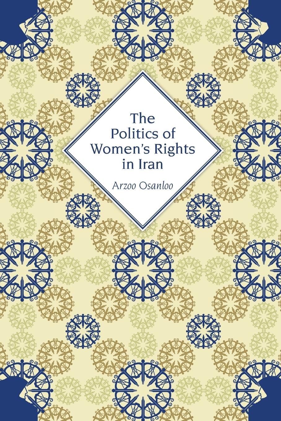 Cover: 9780691135472 | The Politics of Women's Rights in Iran | Arzoo Osanloo | Taschenbuch