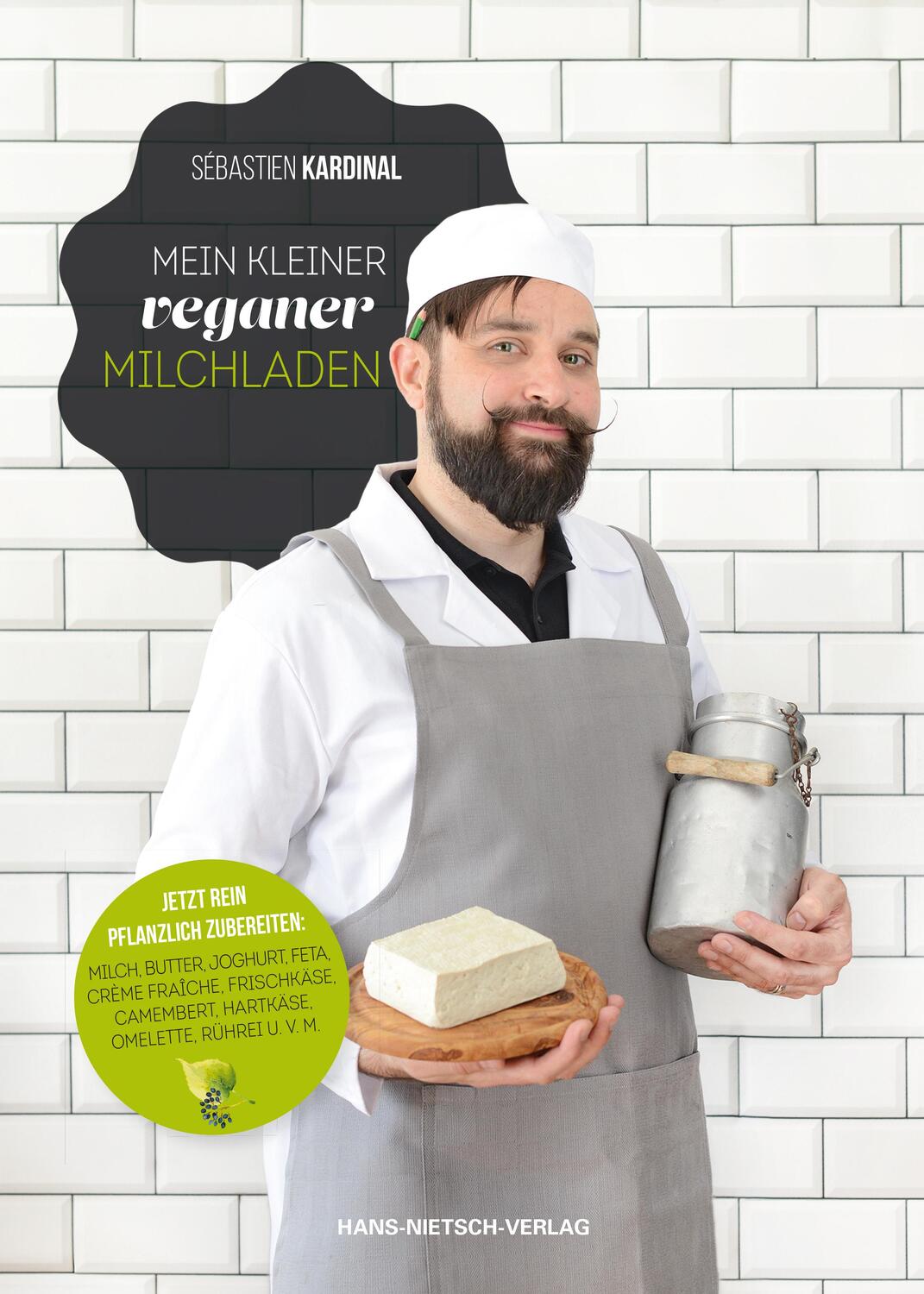 Cover: 9783862647125 | Mein kleiner veganer Milchladen | Sébastien Kardinal | Taschenbuch