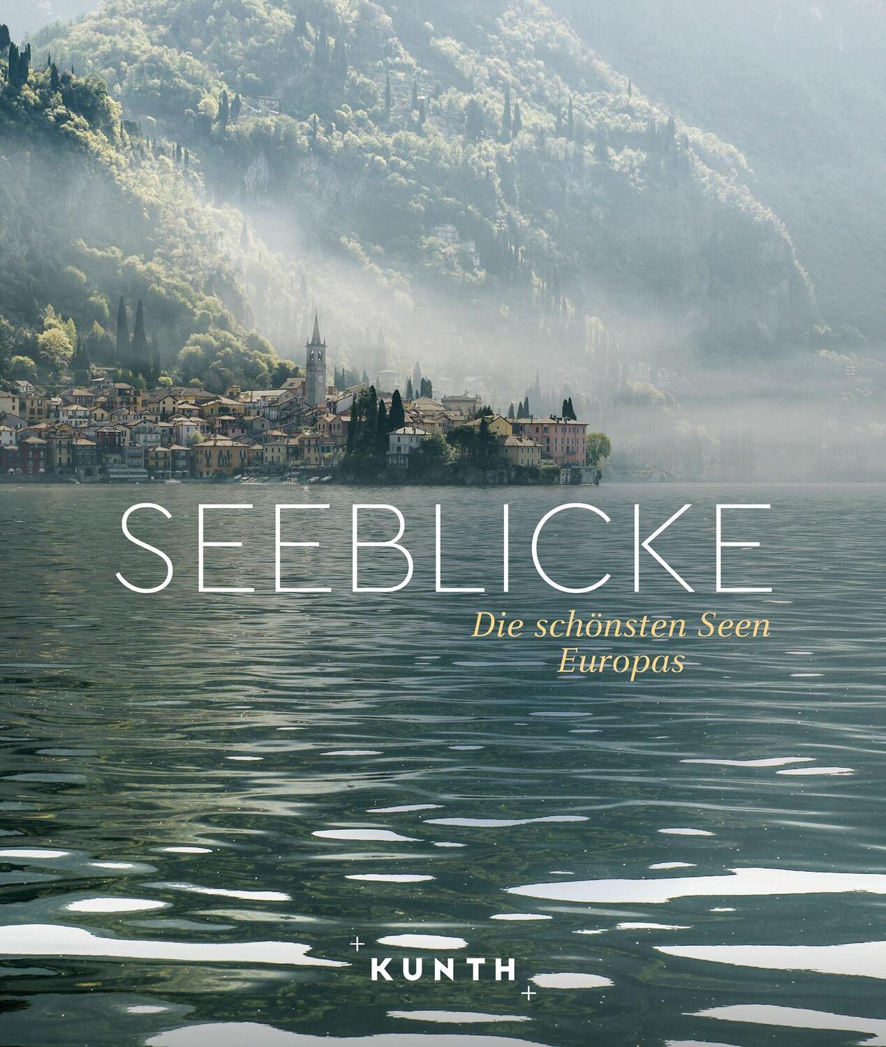 Cover: 9783969651124 | KUNTH Bildband KUNTH Bildband Seeblicke | Die schönsten Seen Europas