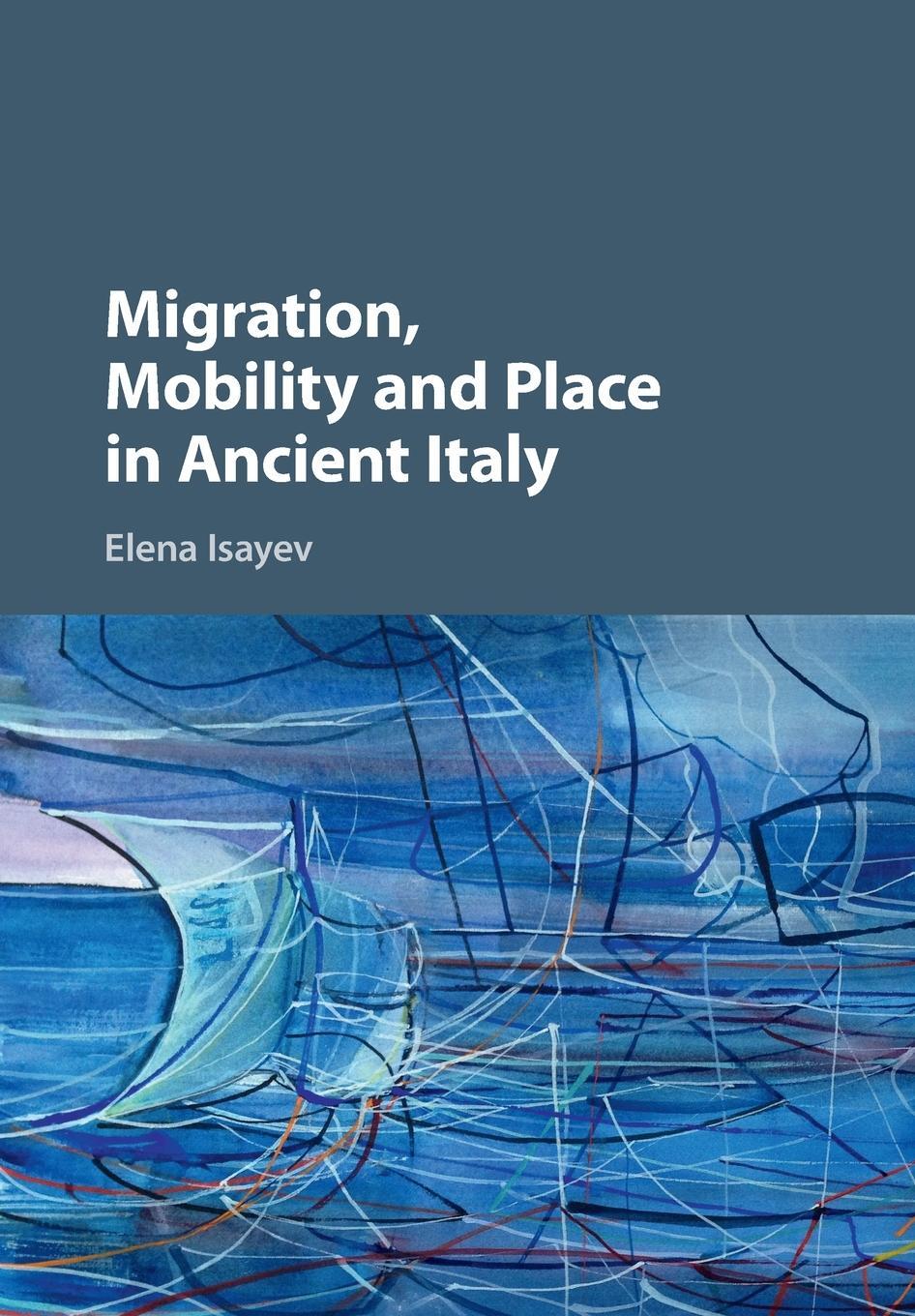 Cover: 9781107576384 | Migration, Mobility and Place in Ancient Italy | Elena Isayev | Buch
