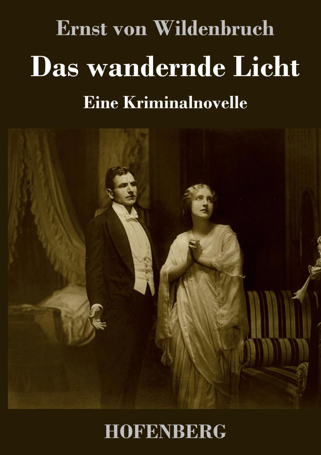 Cover: 9783743719002 | Das wandernde Licht | Eine Kriminalnovelle | Ernst Von Wildenbruch
