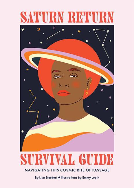 Cover: 9781743796641 | Saturn Return Survival Guide: Navigating This Cosmic Rite of Passage