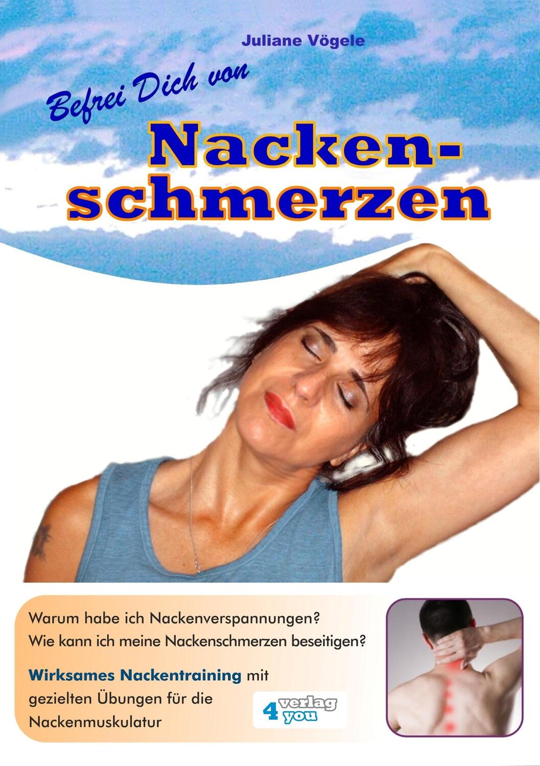 Cover: 9783936612899 | Befrei Dich von Nackenschmerzen | Juliane Vögele | Taschenbuch | 2016