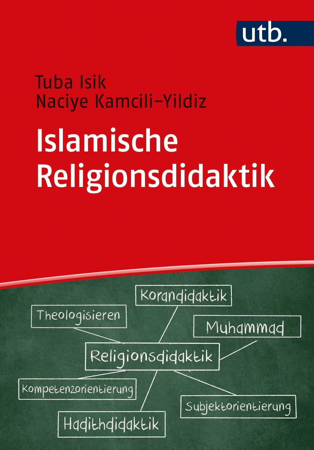 Cover: 9783825258160 | Islamische Religionsdidaktik | Tuba Isik (u. a.) | Taschenbuch | 2022