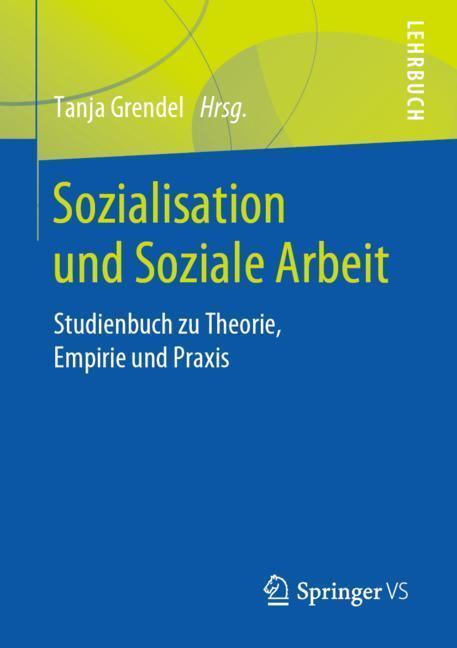 Cover: 9783658255107 | Sozialisation und Soziale Arbeit | Taschenbuch | VIII | Deutsch | 2019
