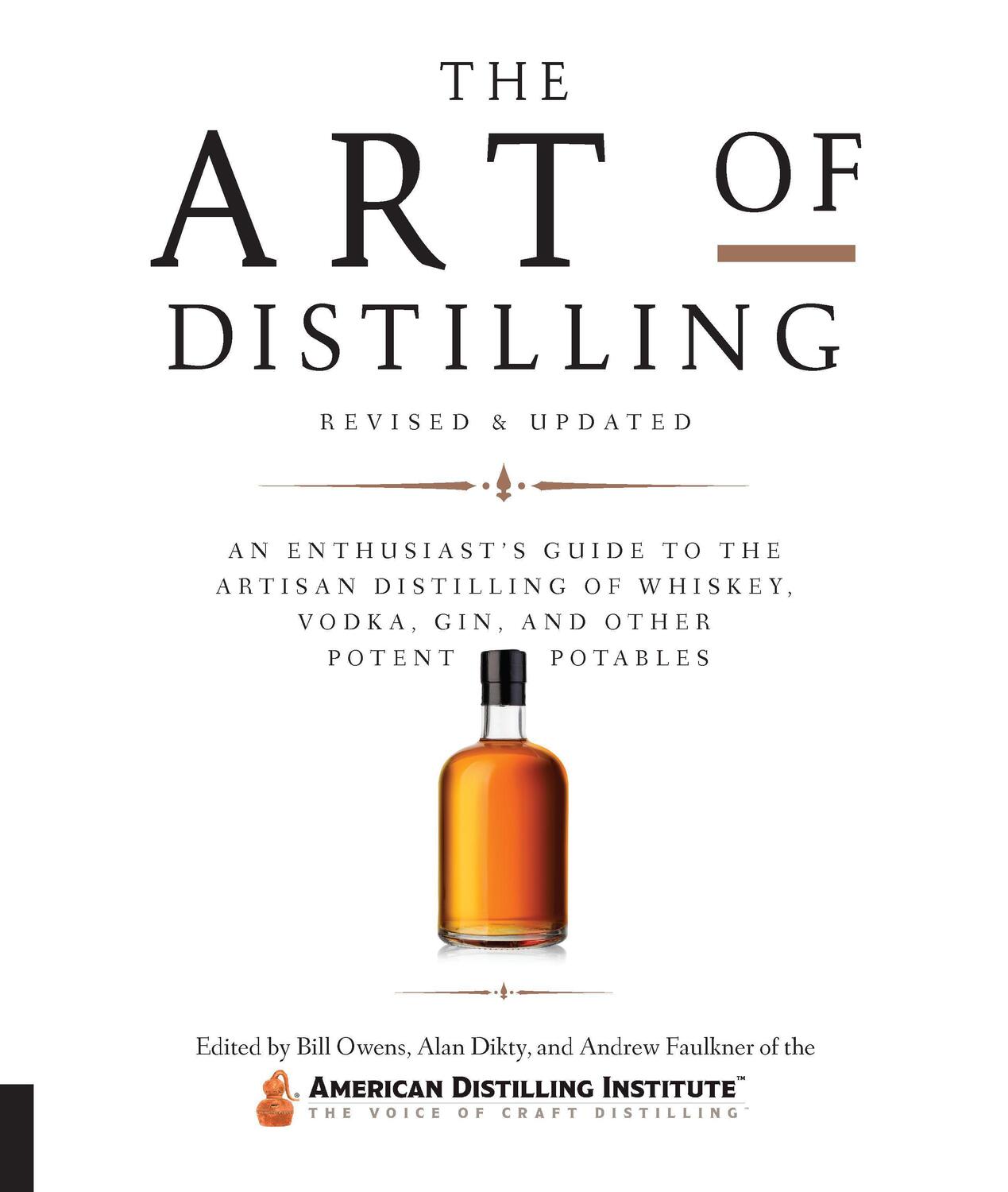 Cover: 9781631595547 | The Art of Distilling, Revised and Expanded: An Enthusiast's Guide...