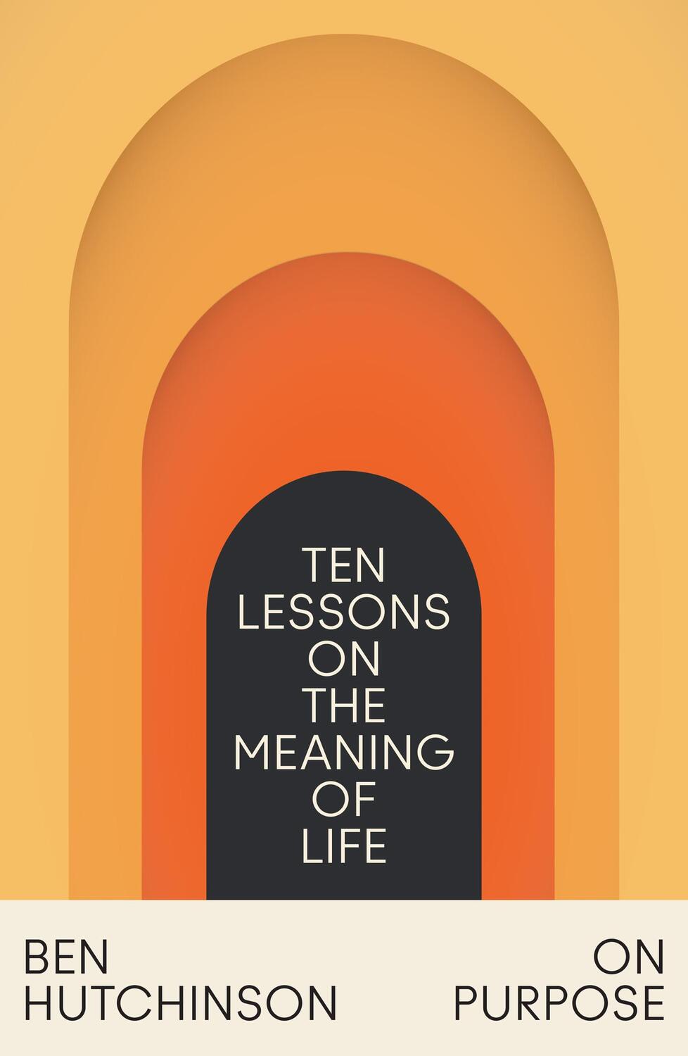 Cover: 9780008588496 | On Purpose | Ten Lessons on the Meaning of Life | Ben Hutchinson